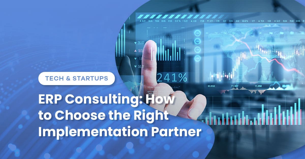 ERP Consulting: How to Choose the Right Implementation Partner