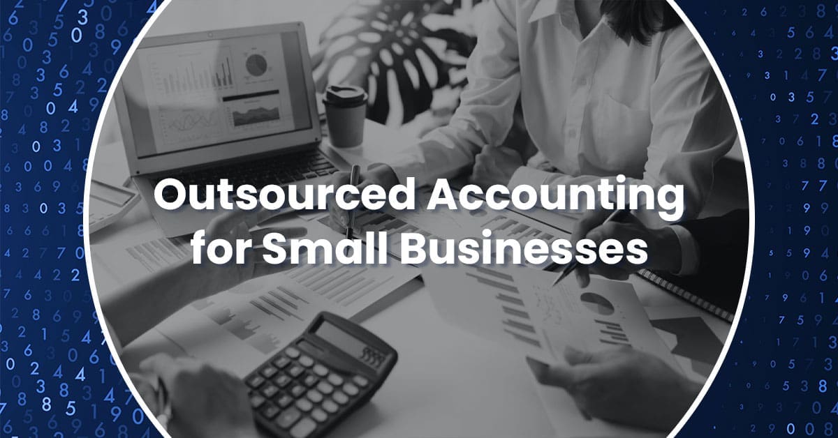 Outsourcing Accounting Services for Small Business Owners: Benefits, Costs, and Risks